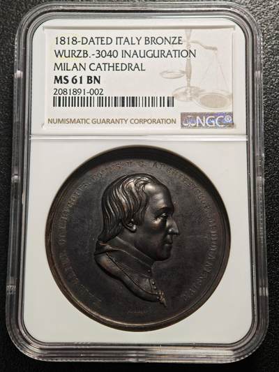 【德藏】世界币章拍卖第165期（拍品征集中~欢迎藏友联系） - 1818年 意大利米兰大主教在米兰大教堂就职典礼44mm高浮雕纪念铜章 NGC MS61 正面是大主教胸前佩戴十字架右侧面肖像，背面是米兰大教堂建筑立面。高浮雕工艺，经历200多年历史沧桑仍品相完好，少见品种，可遇不可求