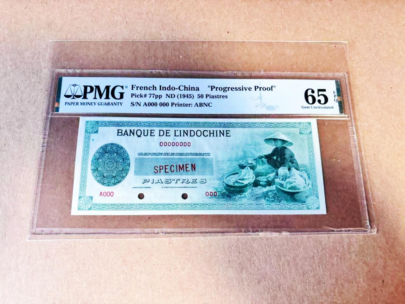 【Blue Auction】世界纸币精拍第786期——18级TOP拍卖/信誉/品质/专业/高效💫(年前收官场） 【Progressive渐进式印样罕见 仅见此枚】法属印支 1945年50皮阿斯特 PMG65EPQ 绝品 ABNC出品 雕刻精美 风土人情 佛教主题（P-77pp1单面的印样只有一张64的记录 这张双面更罕见）