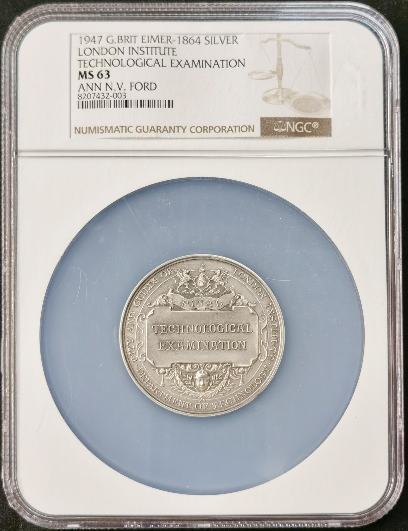“福币呈祥”新年甄品场（直播拍卖）甄臻铺-世界币章拍卖（第50期），送拍享返佣金等优惠多多 NGC-MS63 1947年英国伦敦城市与行会技术部最终考试获奖银章，直径51毫米。正面是协会徽章和装饰，背面刻有“FINAL TECHNOLOGICAL EXAMINATION”字样，底部是“DEPARTMENT OF TECHNOLOGY”字样，边铭有获奖者姓名、奖项及获奖日期。