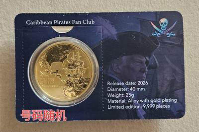 【币将精彩】世界钱币拍卖拍卖（2026-4-22） 2026年加勒比海盗特朗普纪念章，材质为合金镀金，直径40毫米，章由《加勒比海盗》影迷俱乐部发行，发行量9999枚。