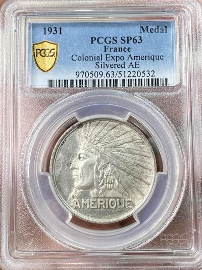 万国钱币拍卖第061期（马年首拍） - PCGS SP63 1931年法国巴黎国际殖民博览会美洲印第安人纪念镀银铜章 印第安人头像和场馆景观非常漂亮 精铸镜面