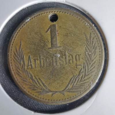 沼泽如烟--第1001场 - 德意志帝国时期（Kaiserreich）萨维尼（Savigny）区公所（Bezirksamt）的1个工作日劳动代用币（Arbeitstag Token）一战前后紧急代币