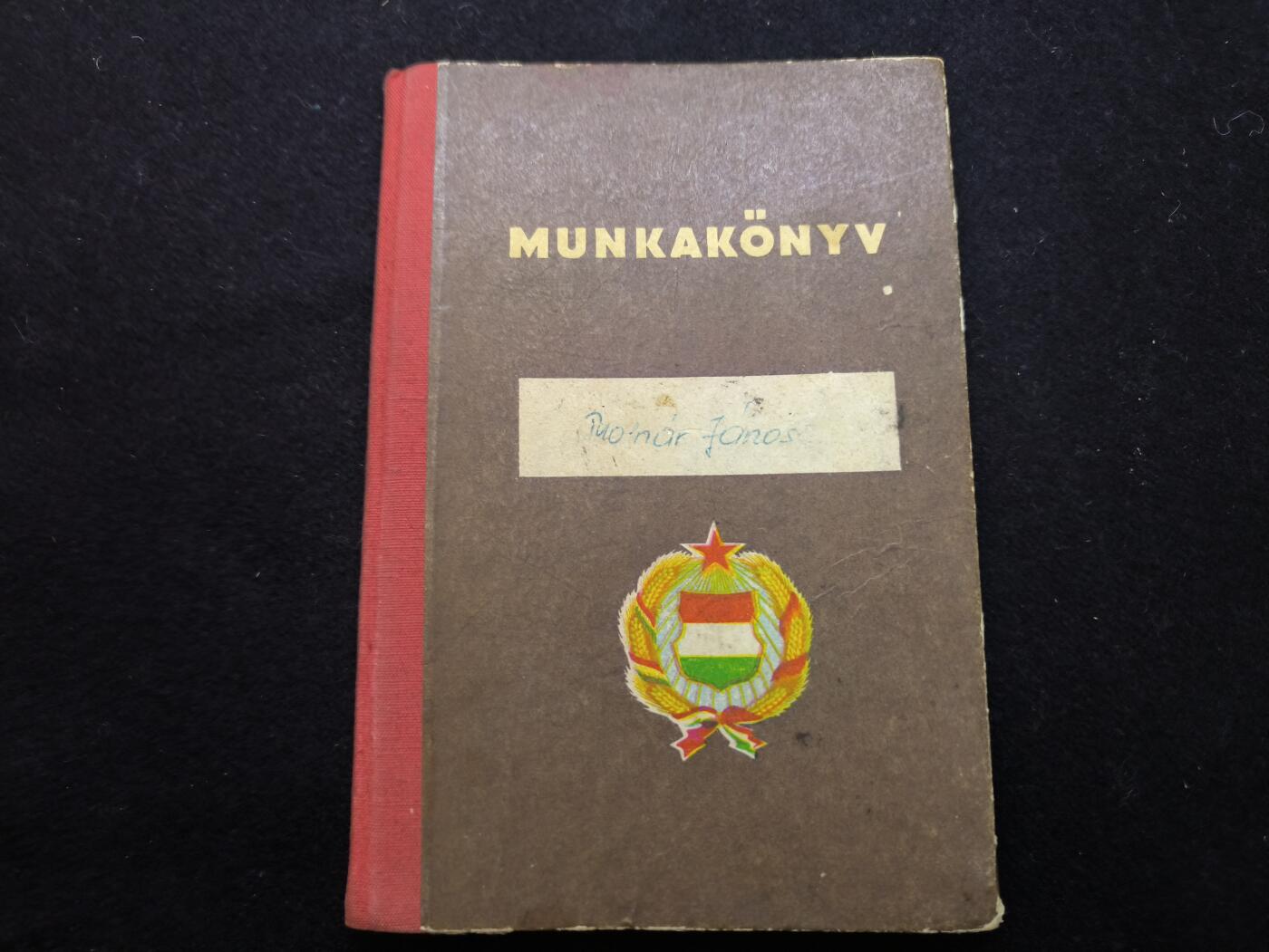 云宸嘉赏-勋臻佳藏新年快速场次（快拍 低佣 一元一手）（新年期间快递正常发） 匈牙利人民共和国职工劳动档案 持证人：Pohner János（波纳・亚诺什） 详细看简介