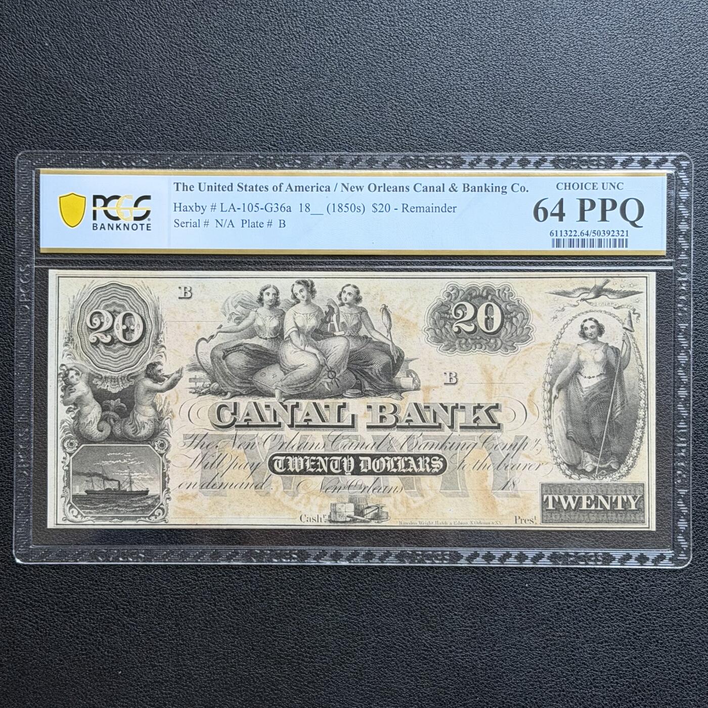 ＜星葵🌻钱币社＞非全新纸币场第70期·3月1日发货 PCGS64PPQ 美国1850年新奥尔良运河银行公司20元纸币
