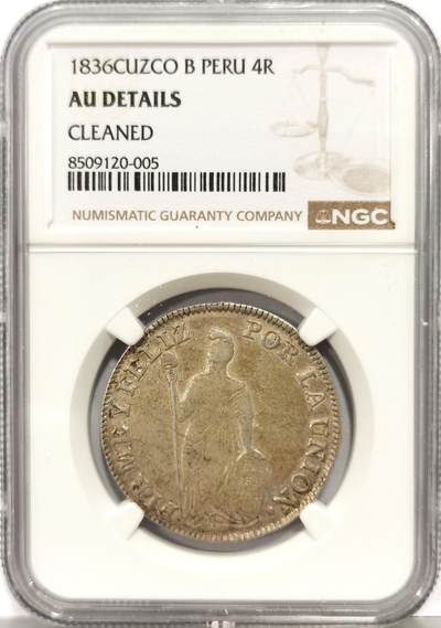 博洋堂世界钱币拍卖第162期（全场包邮） - NGC AU 秘鲁1836年CUZCO库斯科站人4R银币，4R远比8R少