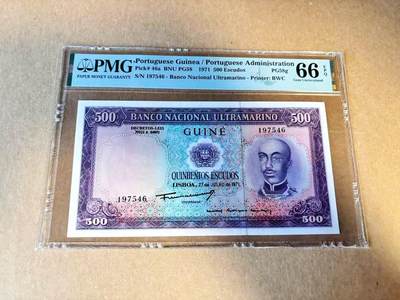 【Blue Auction】世界纸币精拍第789期——18级TOP拍卖/信誉/品质/专业/高效💫 - 【亚军分】葡属几内亚 1971年500埃斯库多 BWC出品雕刻精美 人物为霍里奥·巴雷托 背面经典场景 PMG66EPQ