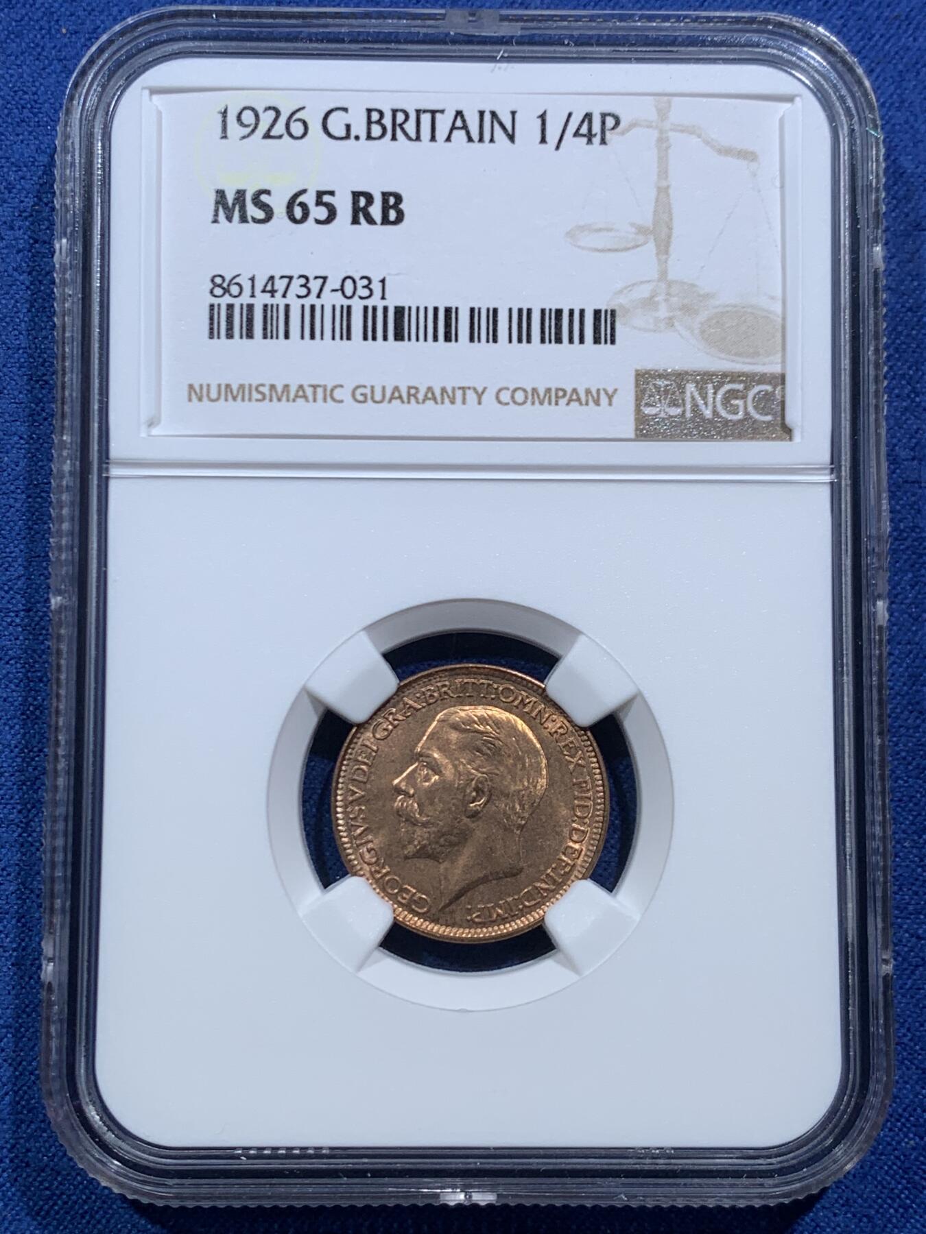 《竞宝斋》第467场 周日，周一 2场连拍 （全场包邮）欢迎送拍 NGC MS65RB 英国 乔治五世国王1926年1法新，1/4便士铜币。第三版头像 相较前两版对于细节的营造更为清晰，整体更加工整。高分难得