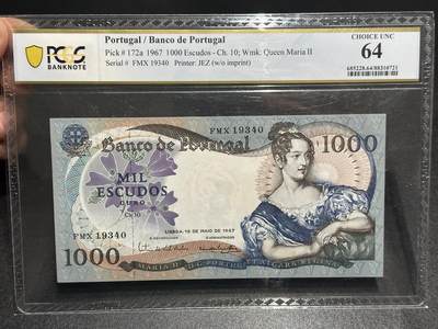 《外钞收藏家》第六百一十六期（精品场）（长期征集拍品、欢迎藏友们联系合作） - 1967年葡萄牙1000面额 PCGS64 年份号