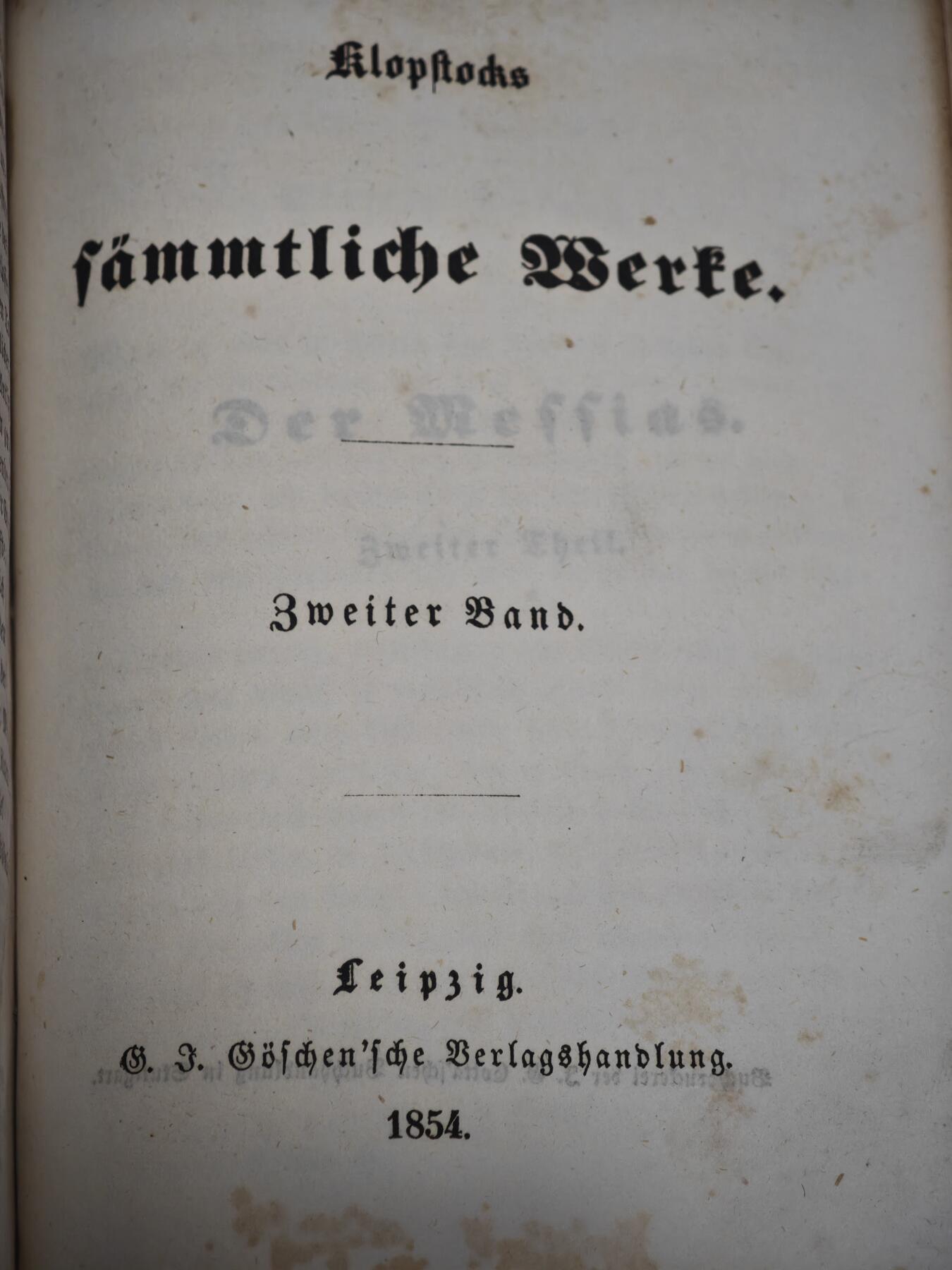 橙子收藏第五期 弗里德里希·戈特利布·克洛普施托克《全集1.2》（1854年版   收藏家签名版  这是一套19世纪德国经典文学珍本，为德国启蒙运动时期伟大诗人弗里德里希·戈特利布·克洛普施托克（Friedrich Gottlieb Klopstock，1724–1803，1854年由莱比锡出版社出版，是研究德国文学与宗教史诗传统的珍贵实物。