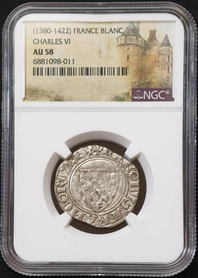 甄臻铺-世界币章拍卖（第54期），3月28日甄品场拍品征集中，送拍享返佣金等优惠多多 - NGC-AU58 中世纪英法百年战争期间，法国查理六世打制银币，NGC中世纪特殊标签，疯王查理，打制币能有此状态非常不易，之前同分数拍出了近3000元的价格