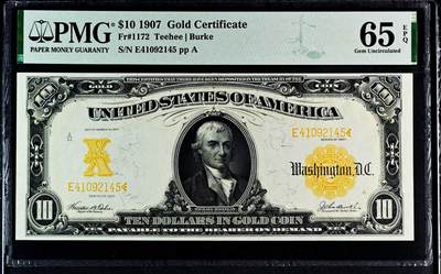 【Blue Auction】✨世界纸币精拍800期盛典——白金之夜🔥🔥🔥 -  U-【仅5张更高分 少见fr.1172】美国 1907年10美金 黄金券 升值品种 PMG65EPQ 绝品 大票幅 数量远小于1922版 美国第一任财政部长迈克尔-希雷加斯