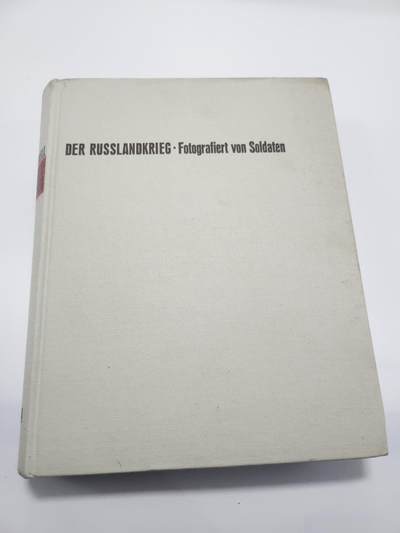 南水社第3次拍卖 春季专场 - 战史书籍 俄罗斯战争士兵的镜头Ullstein出版社 非常多图片十分完整二战德军部队识别图 很厚重