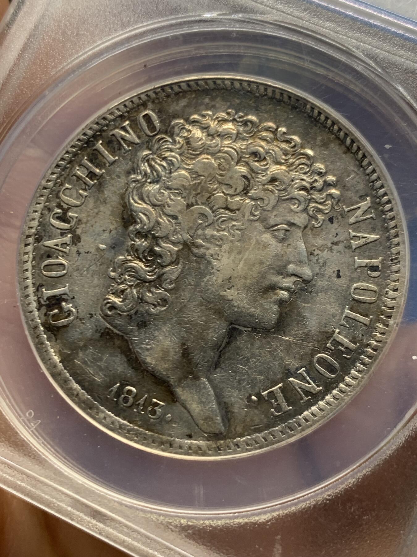 《竞宝斋》第470场 周日，周一，周二 3场连拍 （全场包邮）欢迎送拍 ANACS EF40 那不勒斯与西西里王国 1813年 5里拉 银币 拿破仑麾下名将缪拉统治时期发行 细节非常完整 传世黑包浆 转光很漂亮 克书价高 拿系币大珍品种