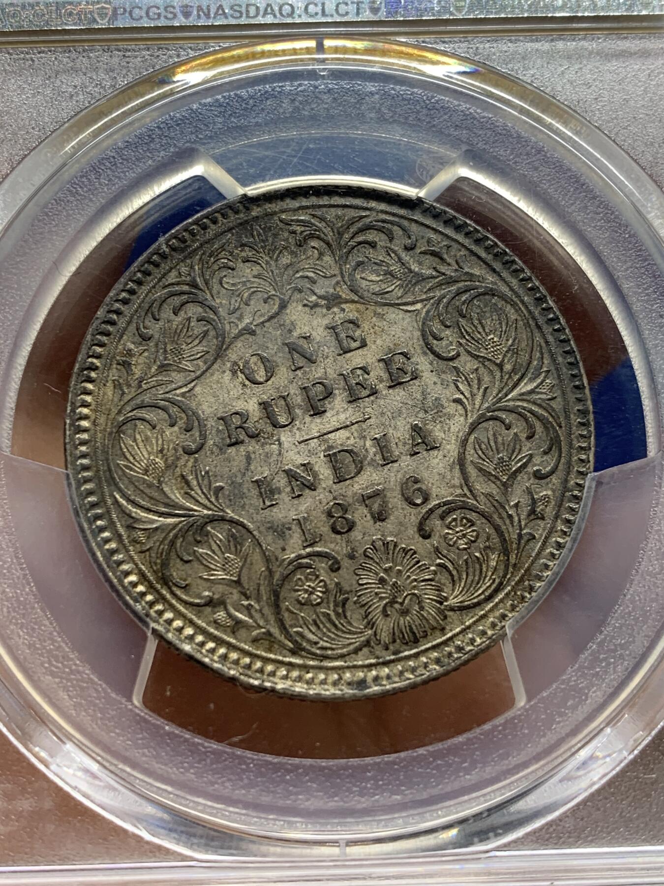 《竞宝斋》第471场 周日，周一，周二 3场连拍 （全场包邮）欢迎送拍 PCGS AU58 印度1876年C版卢比 pcgs高分广告币，低评老五彩非常漂亮。季军分，58分特年仅此一枚更高分11枚，非常少见的年份也是QUEEN版的最后一年。