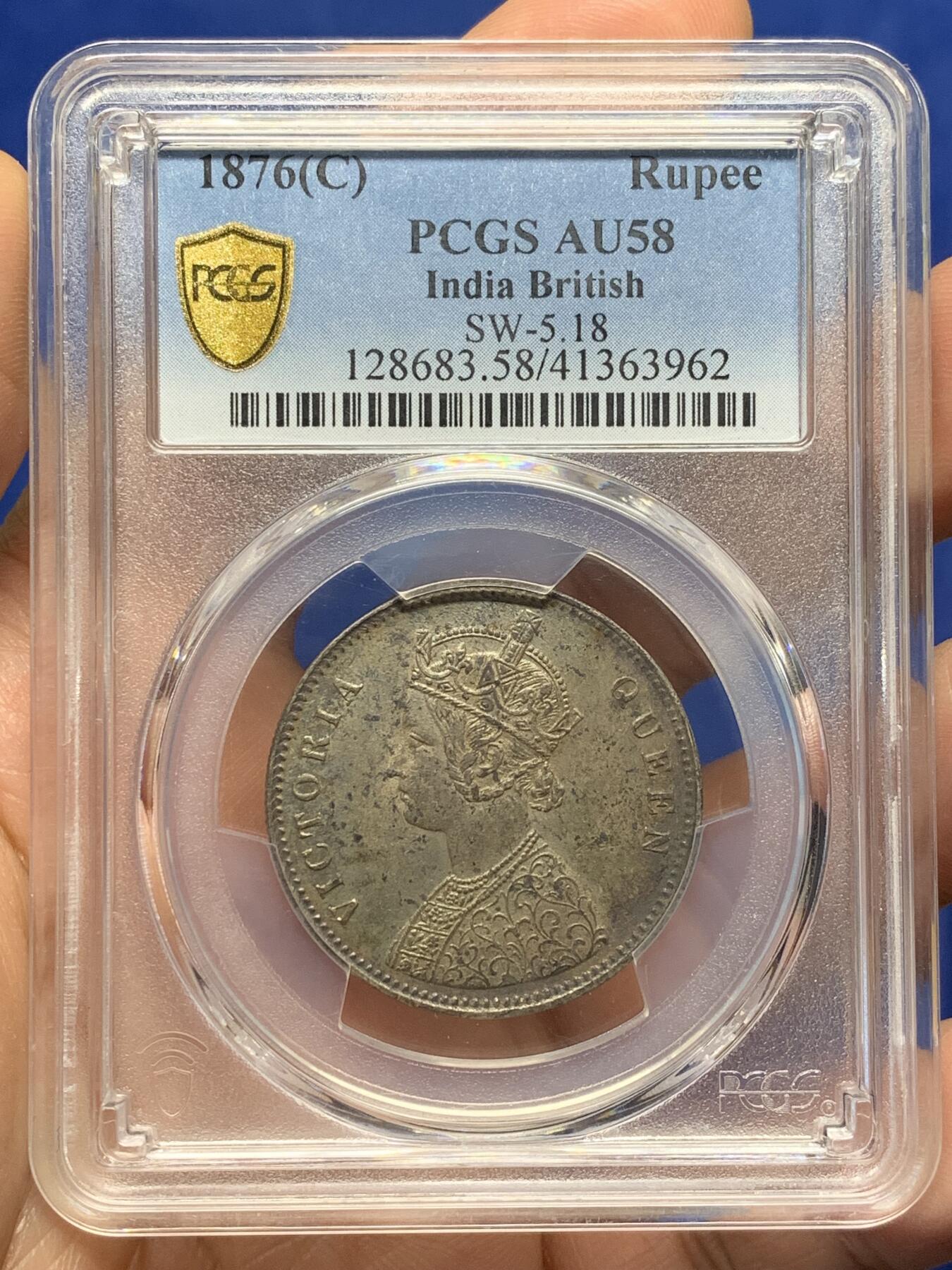 《竞宝斋》第471场 周日，周一，周二 3场连拍 （全场包邮）欢迎送拍 PCGS AU58 印度1876年C版卢比 pcgs高分广告币，低评老五彩非常漂亮。季军分，58分特年仅此一枚更高分11枚，非常少见的年份也是QUEEN版的最后一年。