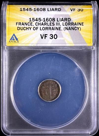 【雨安】【直播拍卖】【第0129期-评级币章】2026-03-21 周六 19:30 (金价1115, 银价20.09) - [评级法国] France 法国 1Liard 1545-1608 查理三世 ANACS-VF30