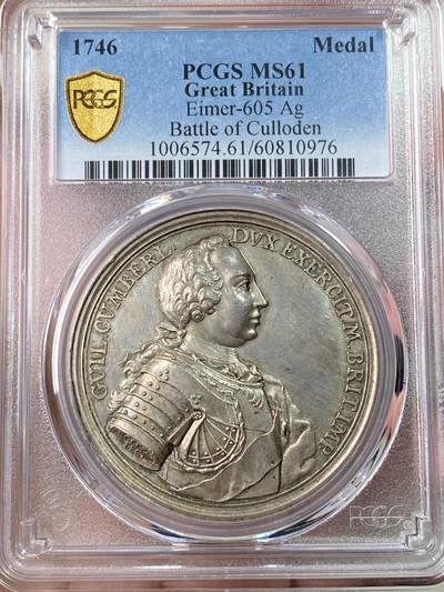万国钱币拍卖第063期 - PCGS MS61 1746年英国乔治二世卡洛登战役纪念大银章 极罕见品种 英格兰与苏格兰的终极一战 正面为高浮雕乔治二世戎装像 背面身着罗马将军军服的坎伯兰公爵在胜利天使的照耀下带上桂冠 其脚底跪着战败的詹姆斯叛党和高地人 背景是因弗内斯镇和溃败的苏格兰军队 卡洛登战役是詹姆斯党叛乱的终结 标志着英格兰对苏格兰的统治进一步加强 Sincona裸章成交价约合人民币8000元