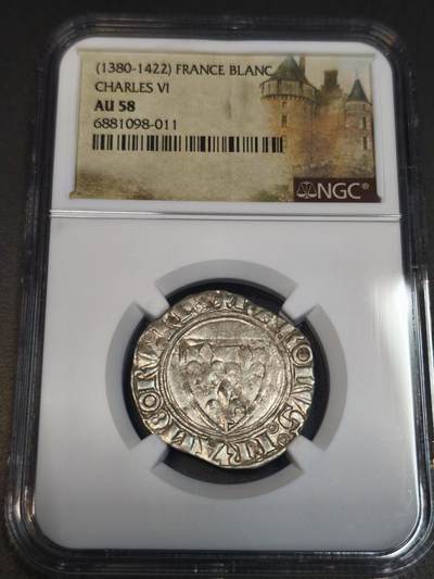 国内外机制币银元拍场 小精品场 - NGC AU58 中世纪特殊标签 法国查理六世 Blanc银币 1380-1422年“疯王”查理时期 中世纪法国王权活化石 1380-1422年法国查理六世时期 正是圣女贞德活跃的百年战争时代 这枚银币是中世纪法国王权与动荡时局的直接见证 历史价值无可替代 正面鸢尾花盾徽 背面十字宗教铭文 