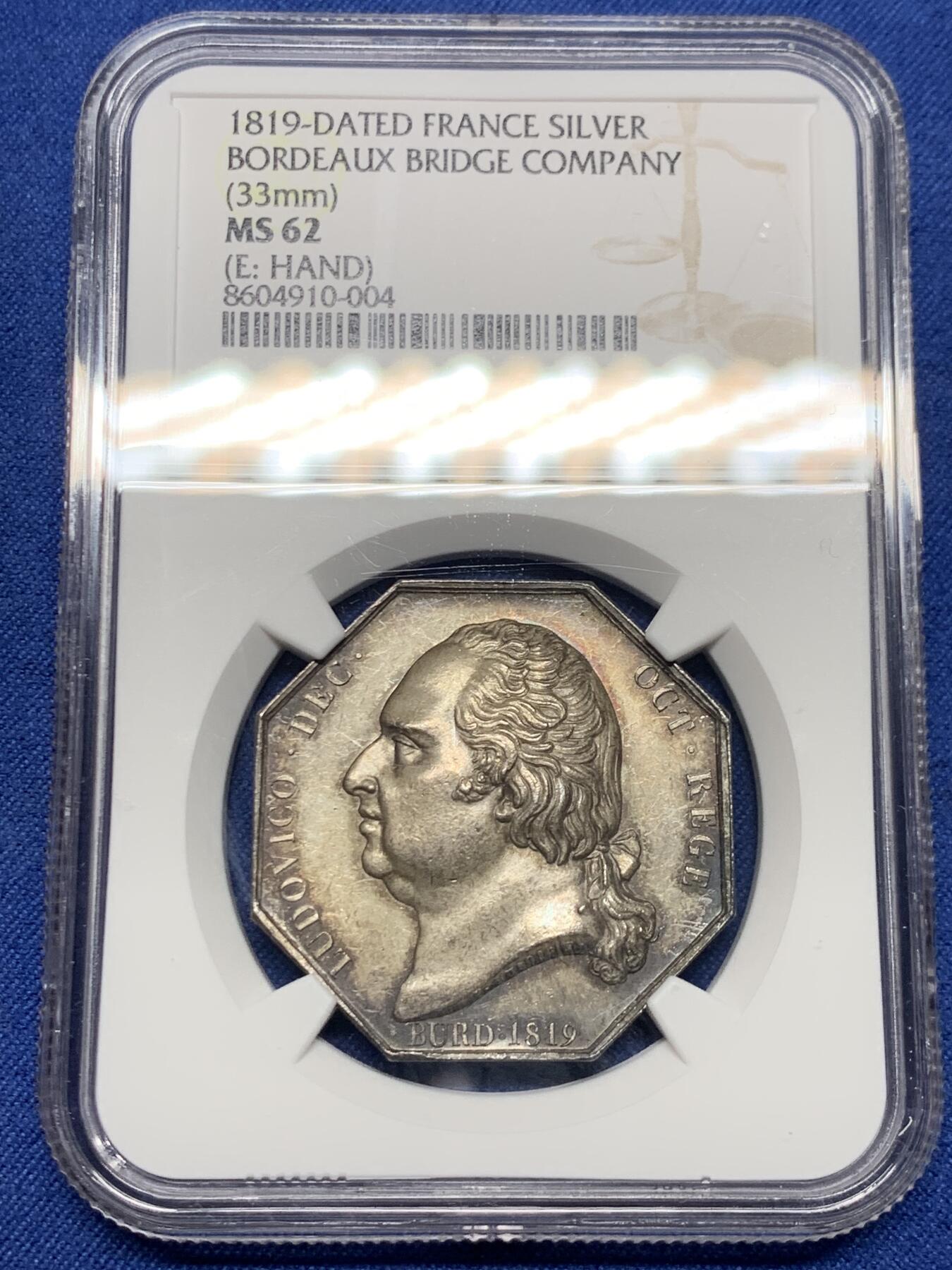 《竞宝斋》第474场 周日，周一 2场连拍 （全场包邮）欢迎送拍 NGC MS62 法国1819年波尔多八角银质代币，深彩包浆，手指边铭，稀少品。正面：路易十八侧面像，背面：以波尔多桥梁为背景，墨丘利与大力神
