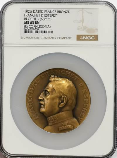 博洋堂“芳菲春韵”3月精品大拍专场暨第166期（全场包邮） - NGC MS63BN 法国1926年弗朗谢·德·埃斯佩雷元帅纪念大铜章，68mm大尺寸，是法国一战时期的重要将领，他在东线发起“巴尔干突破”，是协约国胜利的关键一役
