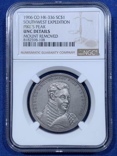 《竞宝斋》第476场 周日，周一 2场连拍 （全场包邮）欢迎送拍 - NGC UNCD 美国1906年派克峰西南远征百年纪念SC1$银币章，正面：泽布伦·派克右侧肖像，边缘铭文“泽布伦·蒙哥马利·派克1779-1813”；背面中央为派克峰图案，边缘铭文“西南远征纪念章 科罗拉多 1806-1906”。HK—336编号。直径34毫米。精致磨砂版工艺，（俗称美元/俗称“美元”版式，当时亦可作为1美元代用币使用）少见品种。