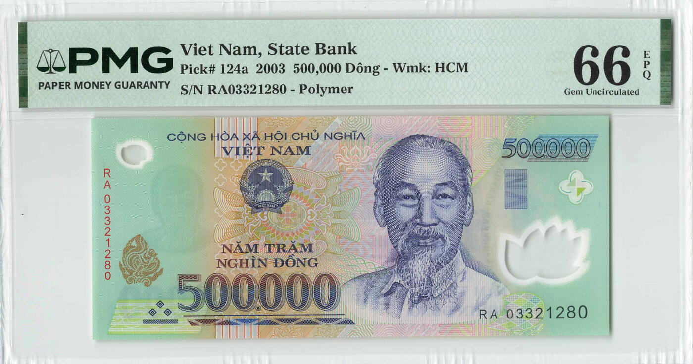 小福收藏拍卖第204期 评级币精选场 本期有 荷兰经典AA冠拿杯子的蛇 叙利亚世遗帕尔米拉古城豹子号冠军分 法国红衣主教冠军分 意大利经典达芬奇   白俄罗斯 "Millennium" 纪念版AA冠全同千位号全套  南斯拉夫铁托未发行版 美国 墨西哥 越南 法属印度支那等多国精美高分珍稀老钞精品纸币 越南 2003年 500000盾 胡志明 塑料钞 首发年 无47 PMG66 EPQ 季军分