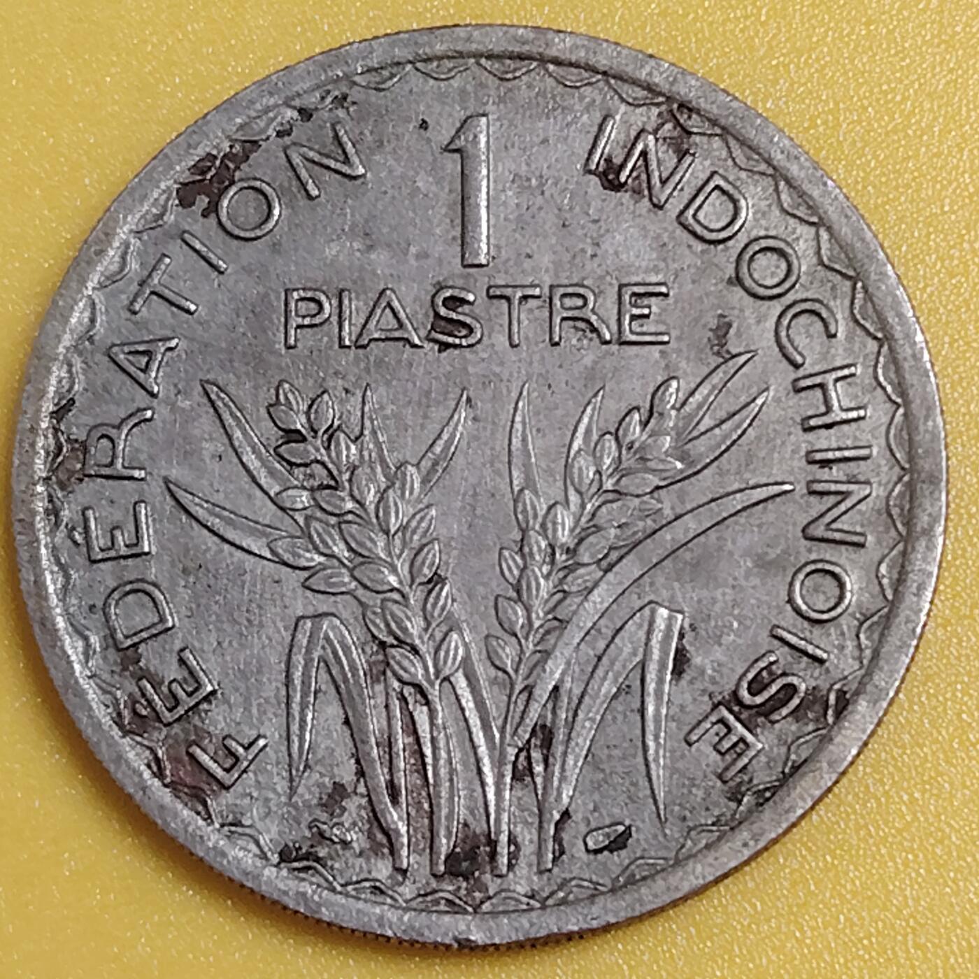 布加迪🐬～世界钱币(上海)🌾第 284 期 /  各国套币和散币 法属印支 1947年 1皮阿斯特 34.5mm 齿边