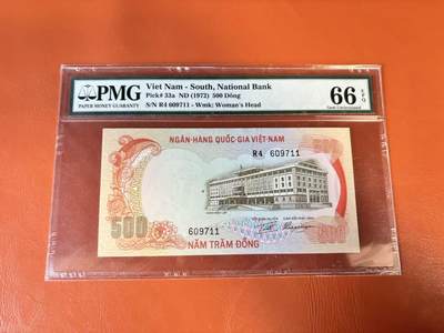 【Blue Auction】世界纸币精拍第802期——18级TOP拍卖/信誉/品质/专业/高效💫 - 南越 1972年500盾 PMG66EPQ