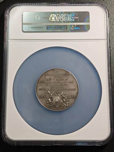 【德藏】世界币章拍卖第170期（拍品征集中~欢迎藏友联系）  1898年 瑞士纳沙泰尔加入联邦50周年48mm纪念大银章 NGC UNC 重量45克 正面是纳沙泰尔人民欢庆加入联邦50周年的场景，背面是1848年和1898年的双年份。雕刻精美，包浆自然，品相完好