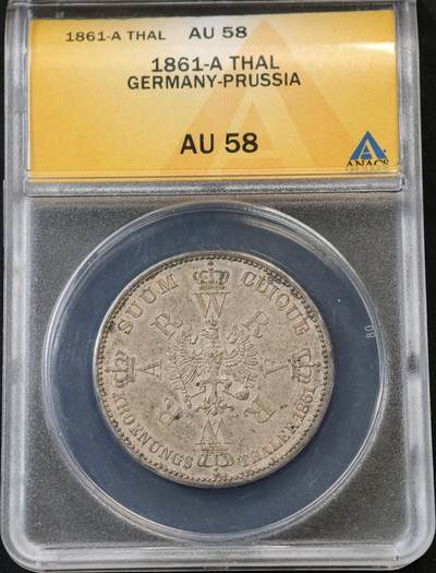 甄臻铺-世界币章拍卖（第58期），送拍享返佣金等优惠多多 - ANACS AU58 德国1861年 威廉一世登基纪念 1泰勒银币 经典普鲁士毛衣泰勒 淡灰色包浆