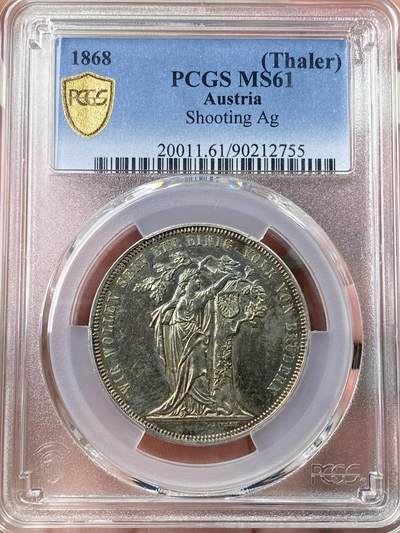 万国钱币拍卖第064期 - PCGS MS61 1868年奥地利维也纳第三届德意志联邦射击节橡树泰勒 女神与橡树的完美结合 单年版奥射稀有名誉品种 绚丽渐变式七色虹彩包浆收藏级品质