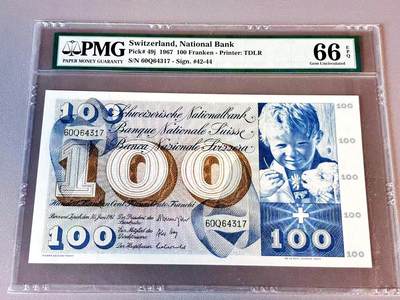 【Blue Auction】世界纸币精拍第804期——18级TOP拍卖/信誉/品质/专业/高效💫 - 瑞士 1967年100法郎 PMG66EPQ 圣马丁割袍 大票幅 