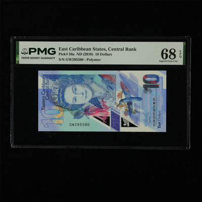 【亘邦集藏】第227期拍卖 - 2019年 东加勒比海10元 PMG 68EPQ GW295580