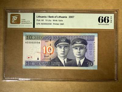 【礼羽收藏】🌏世界钱币拍卖第132期 - 【AE0002558】2007年立陶宛10立特纸币，Pick#68，AE冠，无347尾558 钻石号，TGG66 EPQD 高分评级