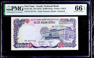 【Blue Auction】世界纸币精拍第811期——18级TOP拍卖/信誉/品质/专业/高效💫  【实钞 仅1张更高分】南越 未发行 1975年10000盾 最高值 经典水牛 PMG66EPQ 高分少见值得收藏