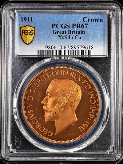 【雨安】【直播拍卖】【评级币章-132期】 2026-04-25 周六 19:30 (金价1050, 银价18.60)  [评级欧洲] Great Britain 英国 1克朗 1911年 乔治五世 X#94b 精制 PCGS-PR67 精制币