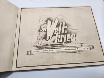 南水社第5次拍卖  魏玛德国时期 稀少第一次世界大战专题香烟卡收藏册《Der Weltkrieg》（《世界大战》） 全册完整无缺保持完好 德累斯顿“Cigaretten-Bilderdienst Dresden”官方发行 全套彩色烟卡 含战场场景、武器装备、各国军队、政治人物及战争地图 附完整文字说明 