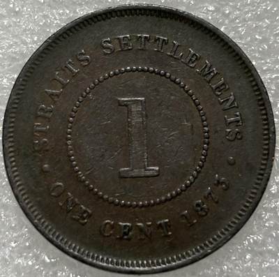 文馨钱币收藏第 302 场，国外回流老铜币，中东阿拉伯地区，拉美等国货币，30 号 1 号二连拍，长期接代拍业务，预计 4 月 4-5 号发货 少见极美品 1873 年英属海峡殖民地维多利亚 1 分大铜币，第一版早年份