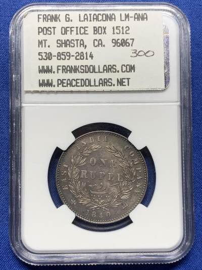 《竞宝斋》第484场 周日，周一，周二 3场连拍 （全场包邮）20级店铺 欢迎送拍 NGC MS62 英属东印度公司1840年发行的维多利亚女王像1卢比银币 。原味包浆，极致深打，发丝极美，眉骨轮廓清晰。来自Frank G. Laiacona，带原始标签，传承有序，值得珍藏。